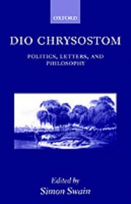 Dio Chrysostom by Simon Swain