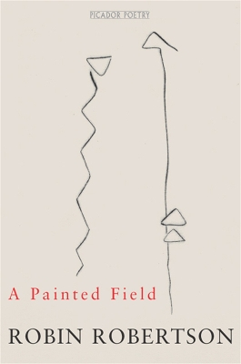 A Painted Field by Robin Robertson