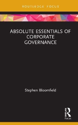 Absolute Essentials of Corporate Governance by Stephen Bloomfield