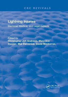 Lightning Injuries: Electrical, Medical, and Legal Aspects by Christopher Joh Andrews