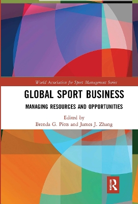 Global Sport Business: Managing Resources and Opportunities by Brenda G. Pitts