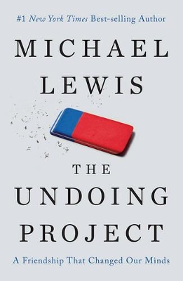 The The Undoing Project: A Friendship That Changed Our Minds by Michael Lewis