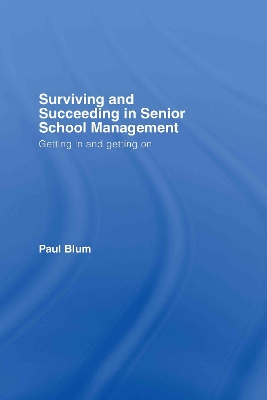 Surviving and Succeeding in Senior School Management book
