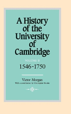 A History of the University of Cambridge: Volume 2, 1546-1750 book