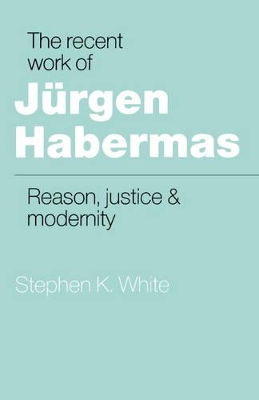 Recent Work of Jurgen Habermas book