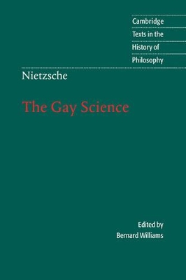 Nietzsche: The Gay Science: With a Prelude in German Rhymes and an Appendix of Songs by Friedrich Nietzsche