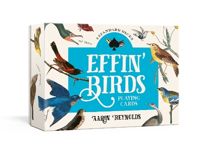 Effin' Birds Playing Cards: Two Standard Decks book