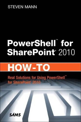 PowerShell for SharePoint 2010 How-To book