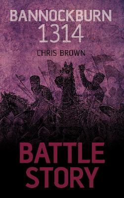 Battle Story: Bannockburn 1314 book