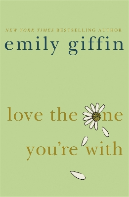 Love the One You're With by Emily Giffin