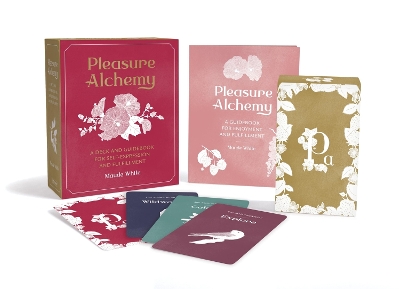 Pleasure Alchemy: A Deck and Guidebook for Self-Expression and Fulfillment book