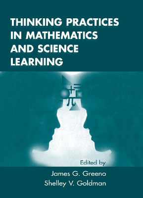 Thinking Practices in Mathematical and Science Learning book