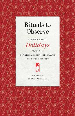 Rituals to Observe: Stories about Holidays from the Flannery O'Connor Award for Short Fiction book