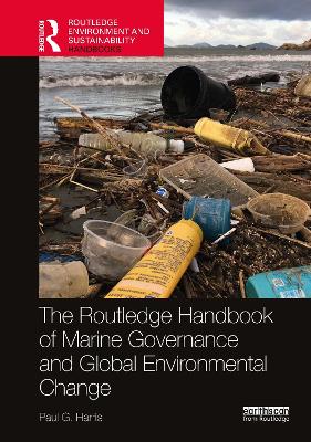 Routledge Handbook of Marine Governance and Global Environmental Change by Paul G. Harris