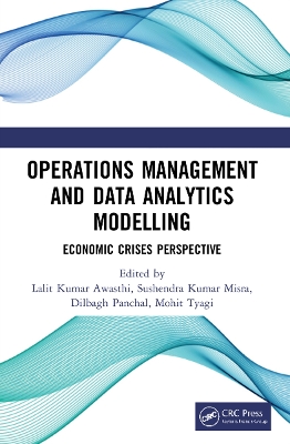 Operations Management and Data Analytics Modelling: Economic Crises Perspective by Lalit Kumar Awasthi