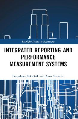 Integrated Reporting and Performance Measurement Systems by Bogusława Bek-Gaik