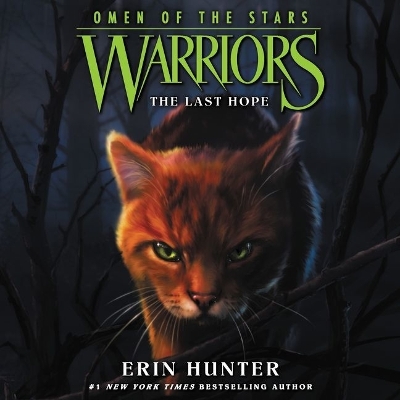 Warriors: Omen of the Stars #6: The Last Hope by Erin Hunter