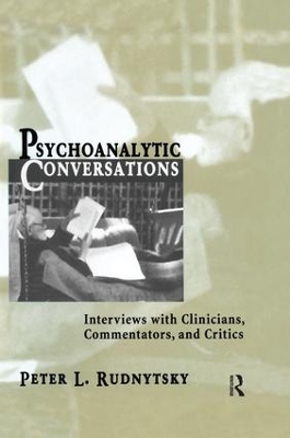 Psychoanalytic Conversations by Peter L. Rudnytsky