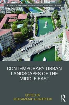 Contemporary Urban Landscapes of the Middle East by Mohammad Gharipour
