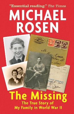 The Missing: The True Story of My Family in World War II book