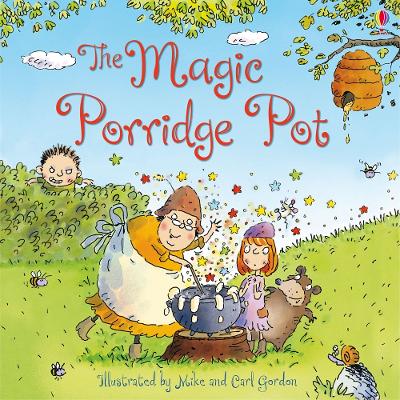 The Magic Porridge Pot by Rosie Dickins