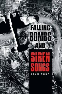 Falling Bombs and Siren Songs book