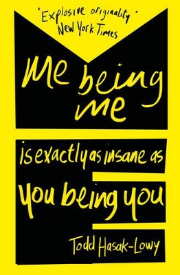 Me Being Me Is Exactly as Insane as You Being You book