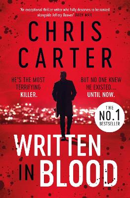 Written in Blood: The Sunday Times Number One Bestseller by Chris Carter
