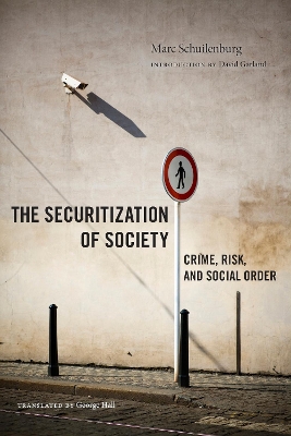 The Securitization of Society by Marc Schuilenburg