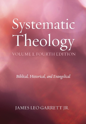 Systematic Theology, Volume 1, Fourth Edition book