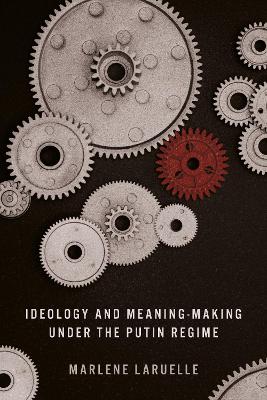 Ideology and Meaning-Making under the Putin Regime book