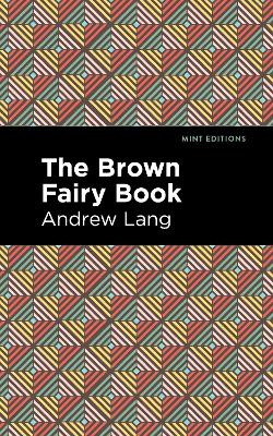 The Brown Fairy Book by Andrew Lang