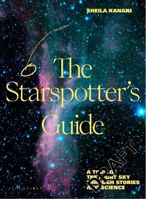 The Starspotter's Guide: Stories, science and secrets of our night sky book