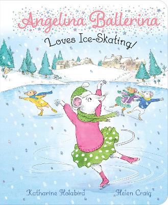 Angelina Ballerina Loves Ice-Skating! book