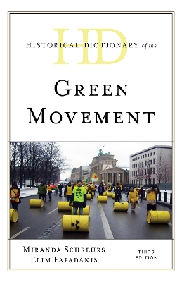 Historical Dictionary of the Green Movement by Miranda Schreurs