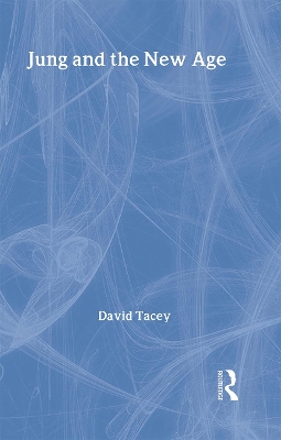 Jung and the New Age by David Tacey