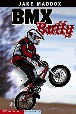 BMX Bully by Jake Maddox