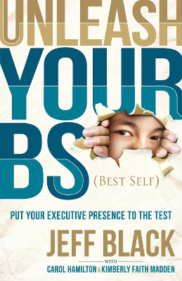 Unleash Your Bs (Best Self) book