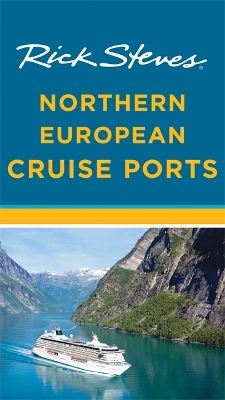 Rick Steves Northern European Cruise Ports (Second Edition) book