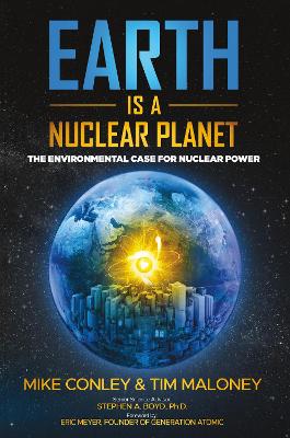 Earth is a Nuclear Planet: How Bad Science Demonized Our Best Clean Energy Source book