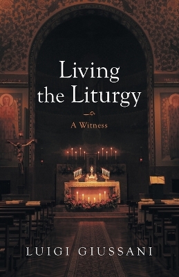 Living the Liturgy: A Witness book