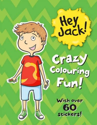 Hey Jack Crazy Colouring Fun! book