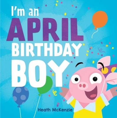 I'M an April Birthday Boy book