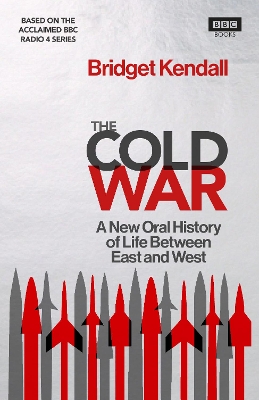 The Cold War by Bridget Kendall