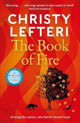 The Book of Fire: The moving, captivating and unmissable new novel from the author of THE BEEKEEPER OF ALEPPO by Christy Lefteri