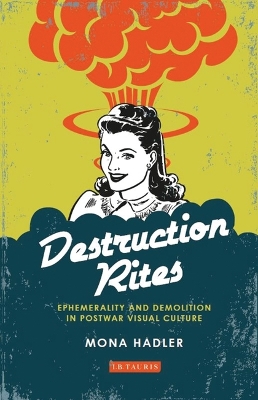 Destruction Rites by Mona Hadler