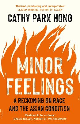 Minor Feelings: A Reckoning on Race and the Asian Condition book