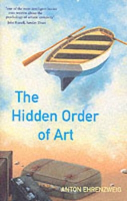Hidden Order of Art by Anton Ehrenzweig
