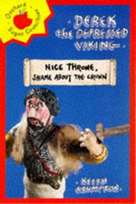 Derek the Depressed Viking: Nice Throne, Shame About the Crown by Keith Brumpton
