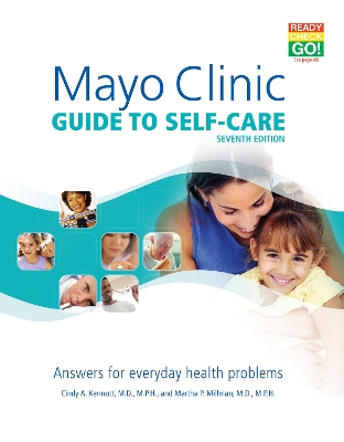 Mayo Clinic Guide To Self-care: Answers for Everyday Health Problems book